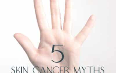 5 Skin Cancer Myths